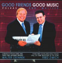 Walter Ostanek and Fred Ziwich: Good Friends Good Music