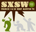SXSW Music 2007, Austin, TX
