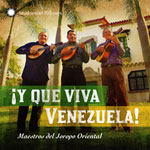 Y Que Viva Venezuela by Maestros del Joropo Oriental