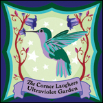 The Corner Laughers, Ultraviolet Garden